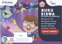 Image of Keterampilan Komputer : Mengenal TIK, Menguasai Mouse dan Menggambar dengan Aplikasi Pengolah Sampah SD Kelas 1 Semester 1