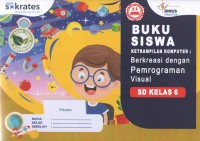 Image of Keterampilan Komputer : Berkreasi dengan Pemrograman Visual SD Kelas 6 Semester 1