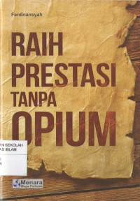 Image of Raih Prestasi Tanpa Opium