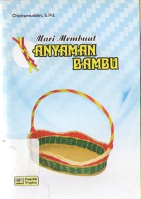 Image of Mari Membuat Anyaman Bambu