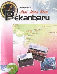 Image of Asal Mula Kota Pekanbaru