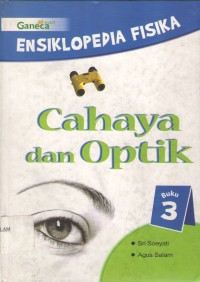 Image of Ensiklopedia Fisika Buku 3 : Cahaya dan Optik