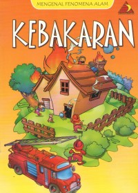 Image of Kebakaran : Mengenal Fenomena Alam