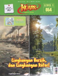 Image of Kuark 1 : Lingkungan Bersih dan Lingkungan Kotor!