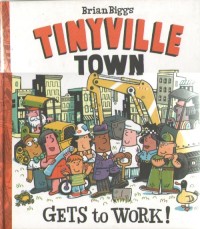 Image of Tinyville Town : Gets to Work