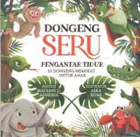 Image of Dongeng Seru Pengantar Tidur : 10 Dongeng Memikat Untuk Anak