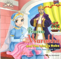 Image of Princess Wariskha and The King's Robe : Learning Asmaul Husna Trough Stories