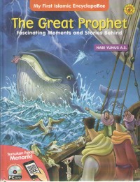 Image of The Great Prophet : Fascinating Moment and Stories Behind Nabi Zakaria A.S. dan Nabi Yunus A.S.