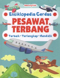 Image of Ensiklopedia Cerdas : Pesawat Terbang