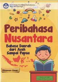 Image of Peribahasa Nusantara : Bahasa Daerah dari Aceh sampai Papua