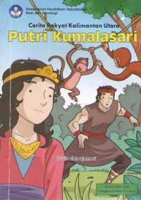 Image of Putri Kumalasari : Cerita Rakyat Kalimantan Utara