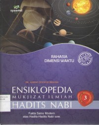Image of Ensiklopedia Mukjizat Ilmiah Hadits Nabi 3 : Fakta Sains Modern Atas Hadits-Hadits Nabi SAW.